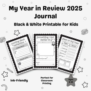 Può includere: Diario stampabile in bianco e nero per bambini, intitolato "My Year in Review 2025". Il diario include pagine per la riflessione, il miglioramento e liste dei migliori. Include il testo "Ink-Friendly" e "Perfect for Classroom Printing."