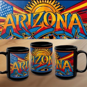 Colorful Arizona graffiti Black Mug (11oz, 15oz) urban art, edgy, state pride, patriotism, tourist souvenir, citizen coffee cup, USA, AZ Dad