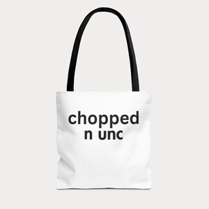 Chopped N Unc Tote Bag, Minimalist Text Typography, Reusable Shopping Bag