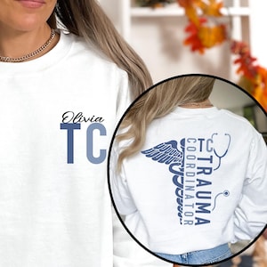 Personalized Trauma Coordinator Nurse Sweatshirt: TC Gift Hoodie Crewneck