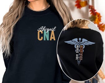 Personalized CNA Nurse Sweatshirt, CNA Nurse Sweatshirt, CNA Nurse Gift, Nurse Appreciation Gift, Certified Nurse Aide Sweats, Cna Hoodie