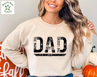 Dad Man Myth Legend Sweatshirt, Father's Day Gift Hoodie Crewneck
