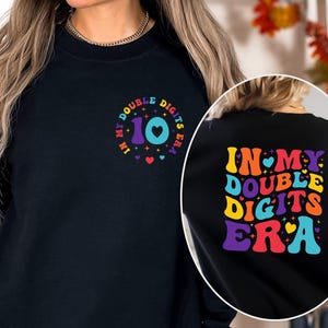 In My Double Digits Era Sweatshirt, 10th Birthday Girl Tee, Tween Birthday Outfit, Kids Trendy Birthday Hoodie, Funny 10th Bday Gift