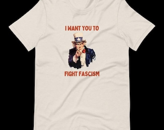 Jag vill att du ska bekämpa fascismen unisex t-shirt