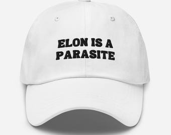 Elon is a Parasite Dad Hat