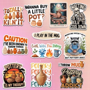 May include: A collection of colorful stickers with pottery-themed designs. The stickers feature text like "Totally Kiln' It," "Wanna Buy a Little Pot?" and "Pottery is My Therapy." Various images of pottery and related elements are also included.