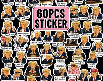 60PCS Trump Mood Sticker Bundle, Funny Political Sarcasm Stickers, Unbothered Quote Decals for Laptop Water Bottle