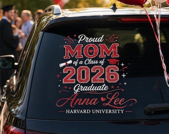 Proud Mom of a Class of 2026 Graduate Car Decal, Custom Graduation Sticker, Senior 2026 Vinyl Decal, Personalized Graduate Name School Decal