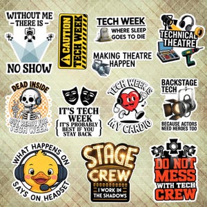 May include: A collection of colorful stickers with various designs and text related to technical theater. Designs include a skeleton, a heart with headphones, stage lights, and phrases like "Tech Week" and "Stage Crew."