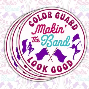 1PCS Color Guard Making The Band Look Good Sticker, Color Guard Helps Sticker, Colorguard Girls Stickers Gift Decorations