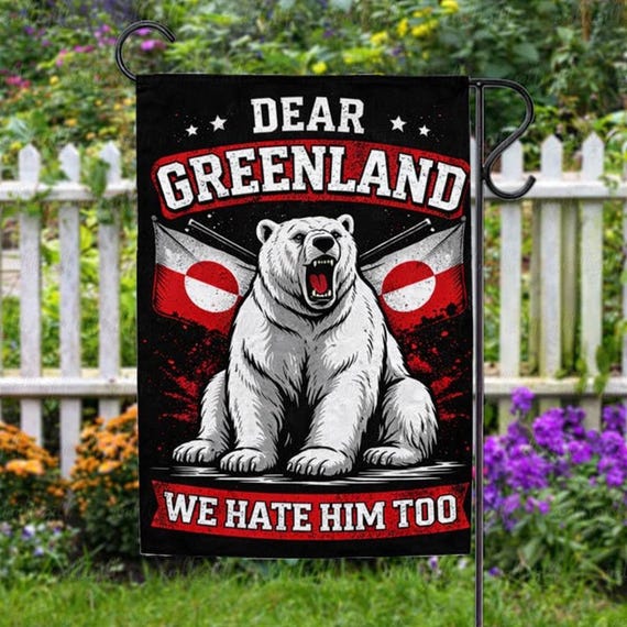 Dear Greenland We Hate Him Too Flag, Greenlandian Pride Home Flag, I Stand With Greenland Support Flag, Trump Hater Gift For Democracy Decor