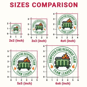 May include: A comparison chart displays stickers in various sizes, ranging from 2x2 inches to 6x6 inches. Each sticker features a green dumpster with flames, the text "DUMPSTER FIRE RESPONSE TEAM," and "TEAM LEADER" in a circular design.