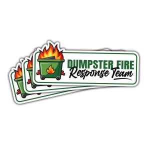 1PCS Dumpster Fire Response Team, Dumpster Fire Sticker, This is Fine Sticker, Everything&#39;s Fine Dumpster Fire - Vinyl Sticker