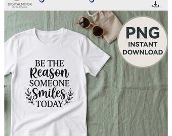 Mental Health Sublimation PNG | School Psychologist Shirt Design | Positive Quote Cricut | Be The Reason Someone Smiles Digital Download