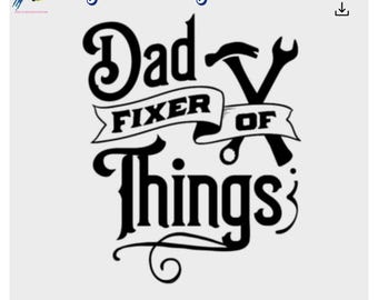 Dad Fixer Of Things Funny PNG ,Black & White color Svg. digital downlead, gift for dady, gift for warrant, gift for firend