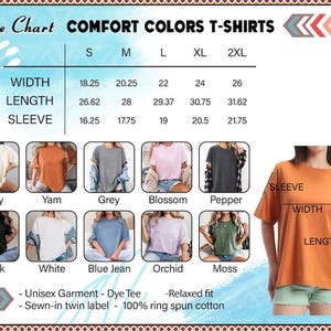 May include: A size chart for Comfort Colors T-shirts, showing measurements for width, length, and sleeve length. The chart includes colours like Ivory, Yam, Grey, and Black. The shirts are unisex, dye tees, relaxed fit, and made of 100% ring spun cotton.