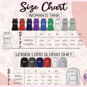May include: Size chart for women's tank tops and unisex long sleeve shirts. The chart displays measurements for width, length, and sleeve length in inches. Tank top colours include black, red, navy, purple, and green. Long sleeve shirt colours include black, navy, and red.