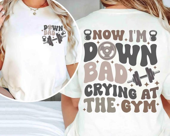 Down Bad Crying At The Gym Shirt, Song Texts Matching Shirt, Tortured Poets Tee, Weightlifting Shirt, Gym Motivational Shirt, Workout Shirt