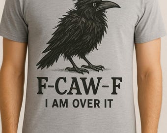 F-caw-f Crow shirt
