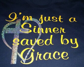 Saved By Grace Mens Tshirt Christian Shirt Scripture Shirt Etsy People ask who i am and some marvel at things i've done and then some applaud because of where i'm from but when we come face to face they realize i'm just a sinner saved by grace. etsy
