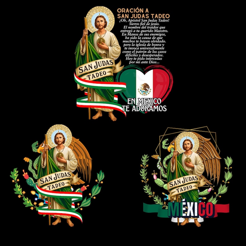 May include: Three images featuring Saint Jude Tadeo, with text in Spanish. Each image includes a depiction of Saint Jude, banners with the text "San Judas Tadeo", and the Mexican flag colors. One image has the text "En Mexico Te Adoramos".