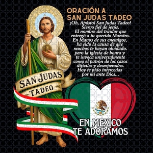 May include: An image featuring a religious figure, San Judas Tadeo, with text in Spanish. The image includes a heart-shaped design with the colors of the Mexican flag and the text "EN MEXICO TE ADORAMOS."