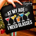At My Age I Need Glasses PNG SVG | Black & White Versions | Funny Wine Shirt Design product logo