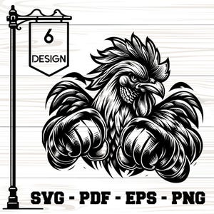 May include: Black and white illustration of a rooster with clenched fists. The image includes a sign that says "6 DESIGN" and the file types "SVG - PDF - EPS - PNG".