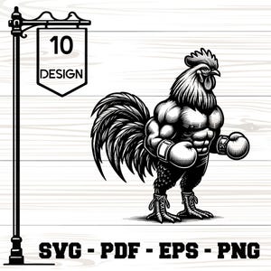 May include: Black and white illustration of a muscular rooster wearing boxing gloves and boots. A signpost with the text "10 DESIGN" is on the left. The bottom of the image has the text "SVG - PDF - EPS - PNG".