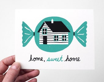 HOME, SWEET HOME - Screen Printed Greeting Card