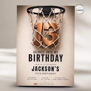 May include: A birthday invitation template featuring a basketball hoop with a large bronze number 13 inside the net. The text reads BOUNCE INTO MY BIRTHDAY, JOIN US TO CELEBRATE JACKSON'S 13TH BIRTHDAY, with placeholders for date, time, location, and RSVP details.
