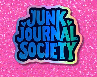 Holographic Junk Journal Society Sticker, Junk Journal Decoration, Vinyl Sticker, Scrapbooking Accessory, Water bottle Sticker