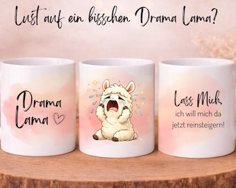 Drama Lama Tasse – Lustiger Spruch „Lass mich, ich will mich da jetzt reinsteigern!“ – Geschenk für Freundin, Humor Kaffeebecher