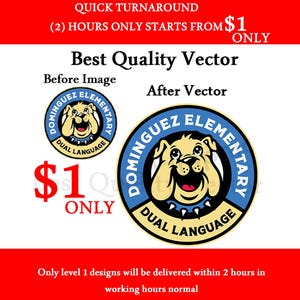 May include: Image showcasing a "Best Quality Vector" service. It features a before-and-after comparison of a school logo, a bulldog with text. The text includes "Dominguez Elementary" and "Dual Language". The price is $1.