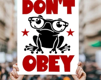 Portland Frog Don't Obey Protest Sign, Anti Trump Rally Poster (Digital Download)