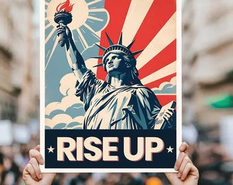 Anti-Trump Protest Posters, Rise Up, Statue of Liberty Art (Digital Download)