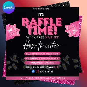 May include: A black and pink promotional graphic with the text "IT'S RAFFLE TIME!" and "WIN A FREE NAIL SET!". The graphic includes instructions on how to enter, with pink accents and dollar bill illustrations. The Canva logo is in the upper left corner.