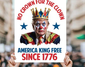 Lámina artística de protesta anti-Trump, Sin corona para el payaso (Descarga digital)