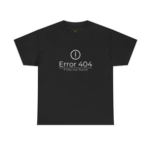 Fehler 404 T-Shirt - Lustiges Unisex Baumwollshirt, Geschenk für Tech-Liebhaber, Humor T-Shirt für Freunde, Freizeitkleidung, Geeky Geschenk