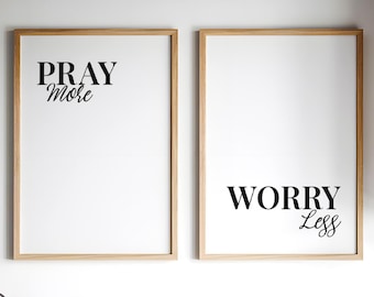 Pray More Worry Less Print • Christian Wall Art • Faith Based Printable