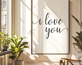 I Love You Wall Art • Minimalist Romantic Bedroom Decor • Love Quote Printable