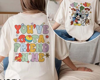You've Got A Friend In Me Comfort Colors Shirt, Disney Toy Story Shirt, Disney Trip Shirt, Disney Friends Shirt, Toy Story Characters Shirt