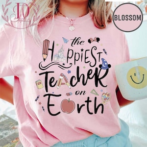 Disney The Happiest Teacher On Earth Comfort Colors Shirt, Disney Teacher Shirt, Disney Teacher Life Shirt, Teacher Appreciation Gift