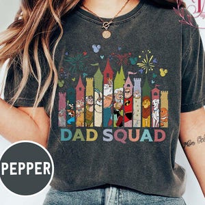 Disney Dad Squad Comfort Colors Shirt, Father’s Day Disney Dad Shirt, Disney Dad Characters T-Shirt, Disneyland Father Tee, Disney Dad Shirt