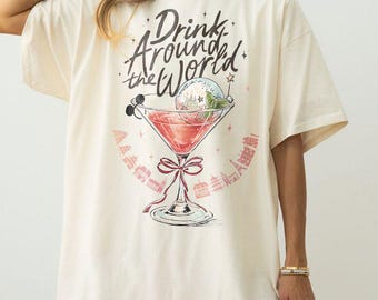 Retro Disney Epcot Drink Around The World Comfort Color Shirt, Disney Cocktail Shirt, Epcot World Tour Tee, Epcot Disney World
