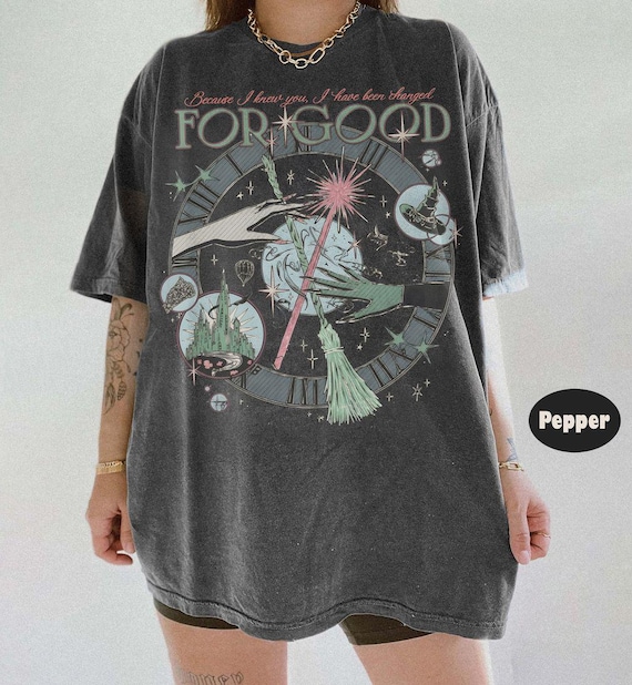 Vintage Change For Good Comfort Colors Shirt, Because I Knew You, I Have Been Changed For Good, Wizard Defying Gravity Tee, Broomstick Magic