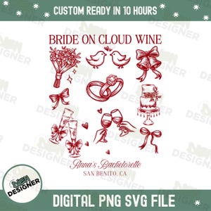 Custom Wine Bachelorette PNG SVG, Personalized Bride on Cloud Wine Design, Luxury Girls Trip Clipart, Bridal Party Sublimation Shirt PNG