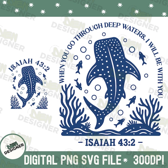 Whale Shark Ocean PNG SVG, Isaiah 43:2 PNG,  When You Go Through Deep Waters Png, Ocean Bible Verse Png, Trust God Deep Waters Sublimation