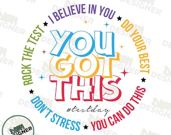 You Got This PNG, Motivational Test Day Shirt Design PNG, Back to School Digital Download PNG, Teacher Testing Day Sublimation Png
