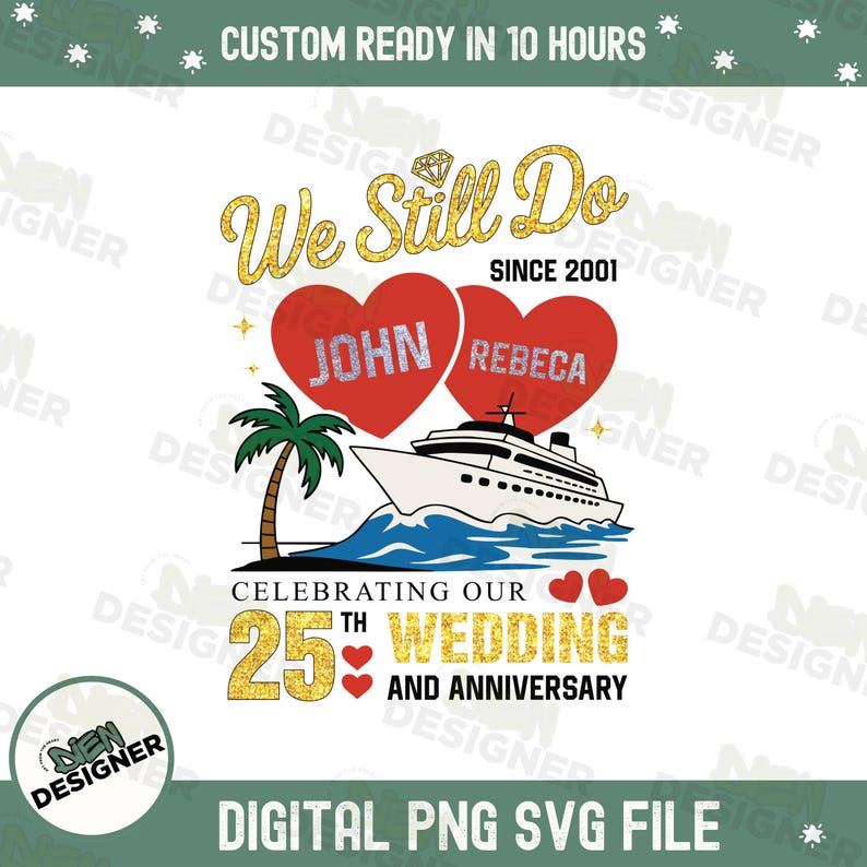 Puede incluir: Un dise&ntilde;o digital para un 25 aniversario de bodas. El dise&ntilde;o presenta el texto "We Still Do Since 2001" con los nombres "John" y "Rebeca" en corazones rojos. Tambi&eacute;n se incluye un crucero, una palmera y el texto "Celebrating Our 25th Wedding and Anniversary".